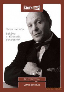 Szkice z filozofii potocznej - Aleksy Awdiejew [AUDIOBOOK] [CD-MP3]