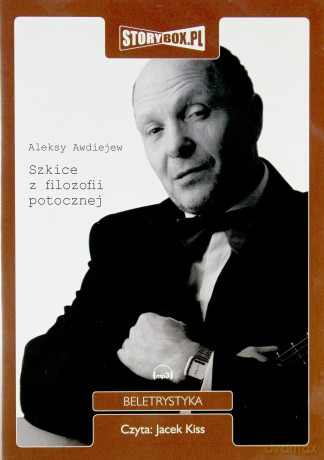 Szkice z filozofii potocznej - Aleksy Awdiejew [AUDIOBOOK] [CD-MP3]