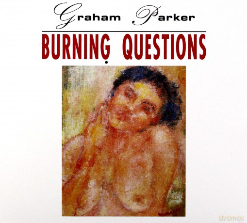 Graham Parker: Burning Questions [CD]