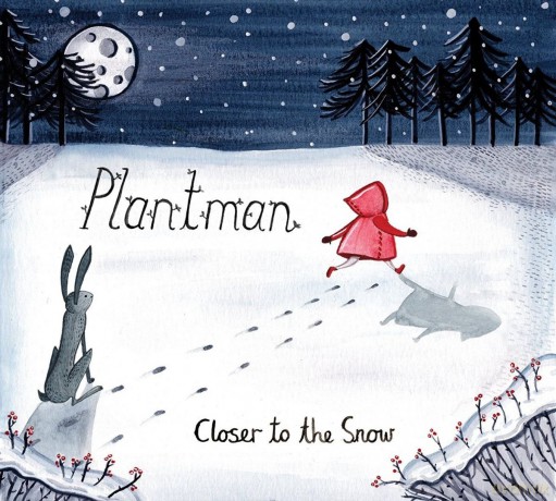 Plantman: Closer To The Snow [CD]