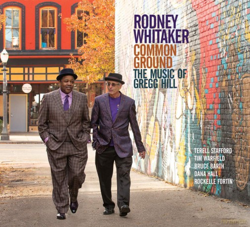 Rodney Whitaker: Common Ground: The Music Of Gregg Hill [CD]