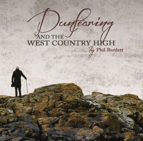 Phil Burdett: Dunfearing The West Country High [CD]