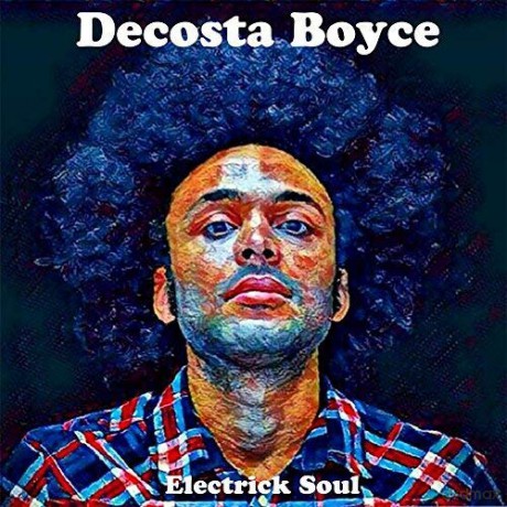 Decosta Boyce: Electrick Soul [CD]