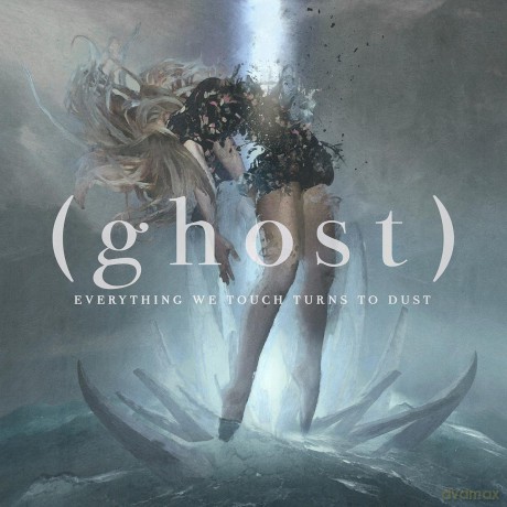 Ghost: Everything We Touch Turns To Dust [CD]