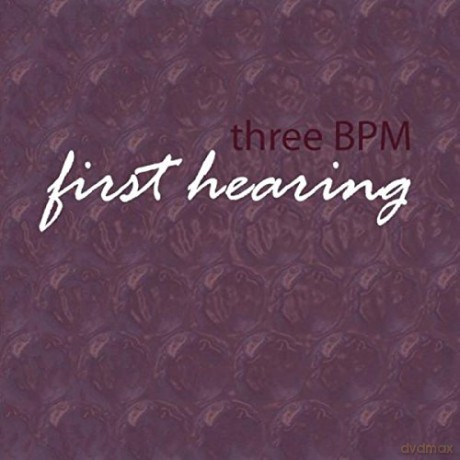 3bpm: First Hearing [CD]