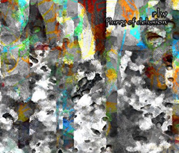 Rlw: Flurry Of Delusion [CD]