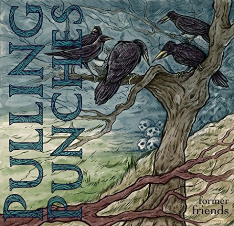 Pulling Punches: Former Friends [CD]