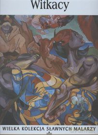 Sławni malarze 43: Witkacy [książka]