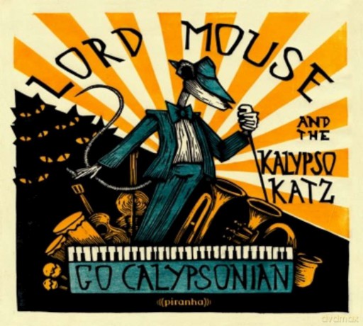 Lord Mouse The Kalypso Katz: Go Calypsonian [CD]