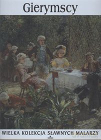 Sławni malarze 49: Gierymscy [książka]