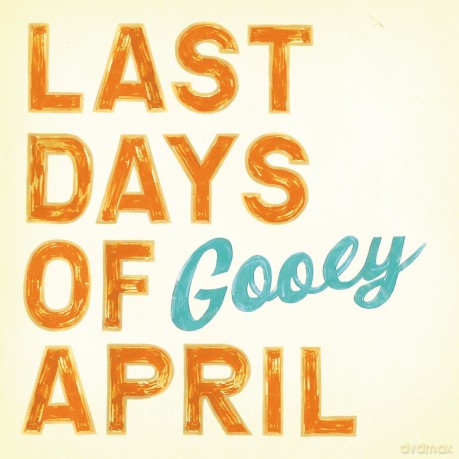 Last Days Of April: Gooey [CD]