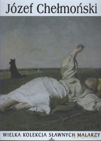 Sławni malarze 51: Józef Chełmoński [książka]