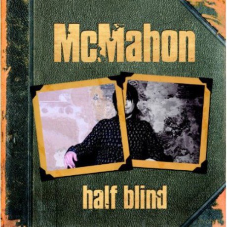 Mcmahon: Half Blind [CD]