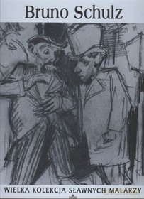 Sławni malarze 58: Bruno Schulz [książka]