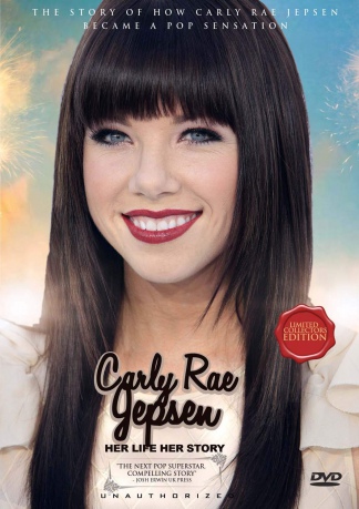 Carly Rae Jepson: Her Life Story [DVD]