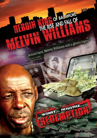Heroin King Of Baltimore Rise And Fall Of Melvin Williams [DVD]