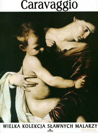 Sławni malarze 59: Caravaggio [książka]
