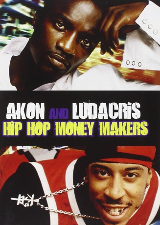 Ludacris Akon: Hip Hop Money Makers [DVD]