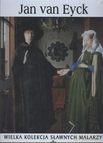 Sławni malarze 60: Jan van Eyck [książka]