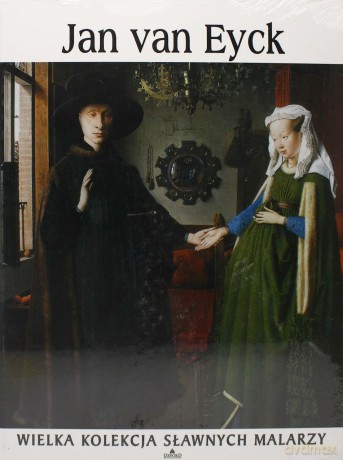 Sławni malarze 60: Jan van Eyck [książka]