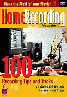 Home Recording 100 Tips And Tricks [DVD]