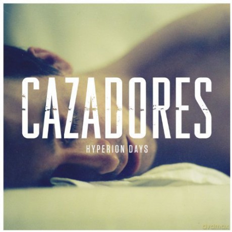 Cazadores: Hyperion Days [CD]