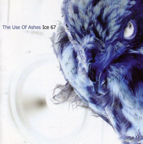 Use Of Ashes: Ice 67 [CD]