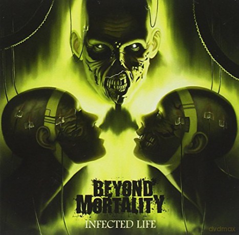 Beyond Mortality: Infected Life [CD]