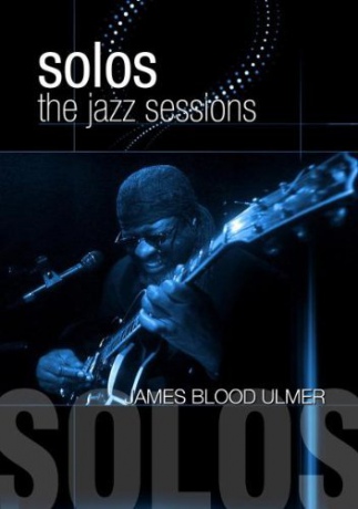 James Blood Ulmer: Jazz Sessions [DVD]