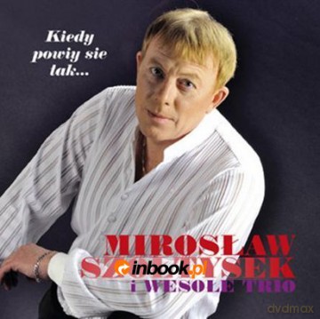 Mirek Szoltysek: Kiedy Powiy Sie Tak [CD]