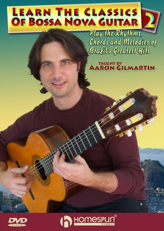 Aaron Gilmartin: Learn The Classics Of Bossa Nova Vol 2 [DVD]