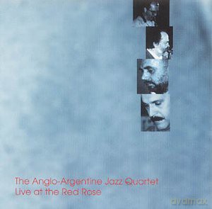 Angloargentine Jazz Quartet: Live At The Red Rose [CD]