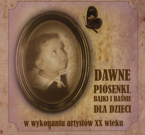 Dawne Piosenki, Baśnie I Bajki (digipack) [CD]