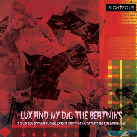 Lux And Ivys Dig The Beatniks: A Collection Of Finger Lickin Grooves. Deep Thinkin Diatribes And Exploitation 45S [2CD]