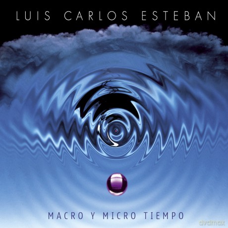 Luis Carlos Esteban: Macro Y Micro Tiempo [CD]