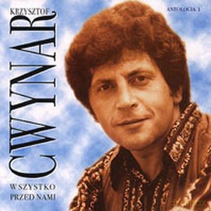 Krzysztof Cwynar: Wszystko Przed Nami [CD]