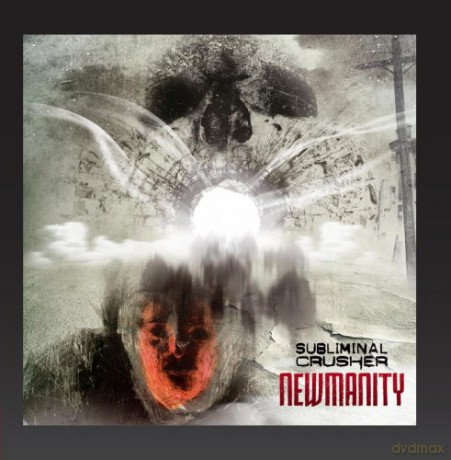 Subliminal Crusher: Newmanity [CD]