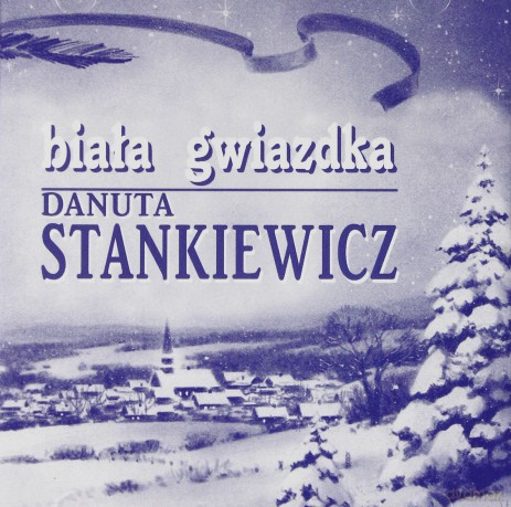 Danuta Stankiewicz: Biała Gwiazdka [CD]