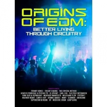 Origins Of Edm Better Living Through Circuitry [DVD]