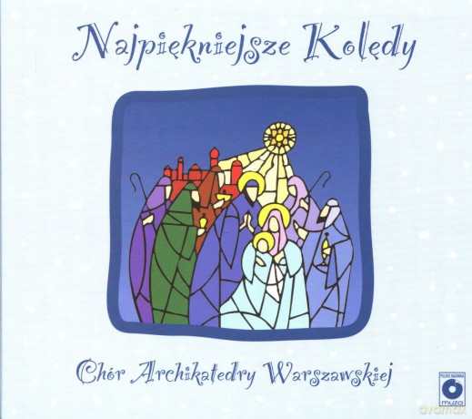 Chór Archikatedry Warszawskiej: Bóg Sie Rodzi Kolędy i Pastorałki (digipack) [CD]