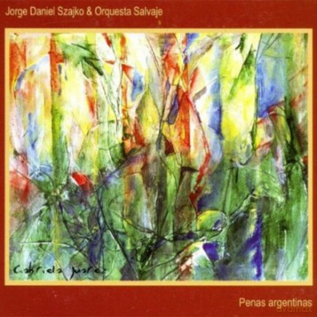 Jorge Daniel Szajko: Penas Argentinas [CD]