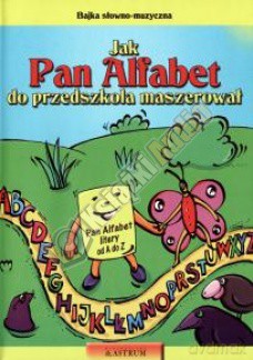 Jak Pan Alfabet Do Przedszkola Maszerował [CD] 