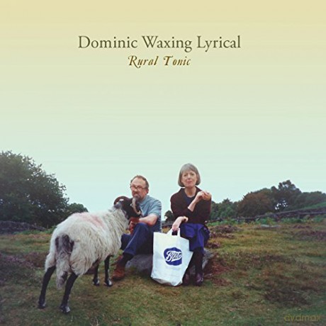 Dominic Waxing Lyric: Rural Tonic [CD]