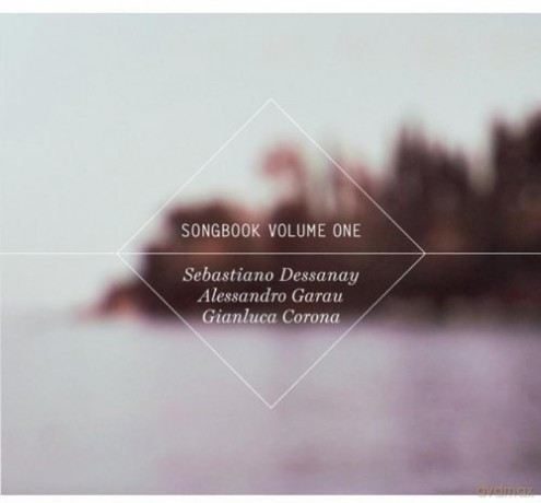 Sebastiano Dessanay: Songbook Volume One [CD]