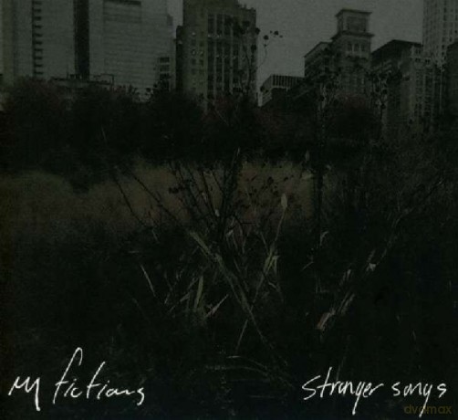 My Fictions: Stranger Songs [CD]