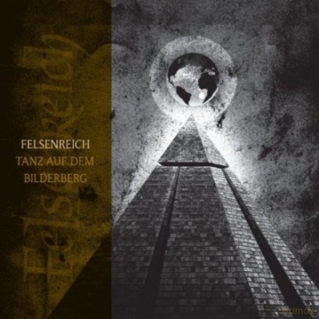 Felsenreich: Tanz Auf Dem Bilderberg [CD]