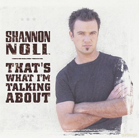 Shannon Noll: ThatS What IM Talking About [CD]