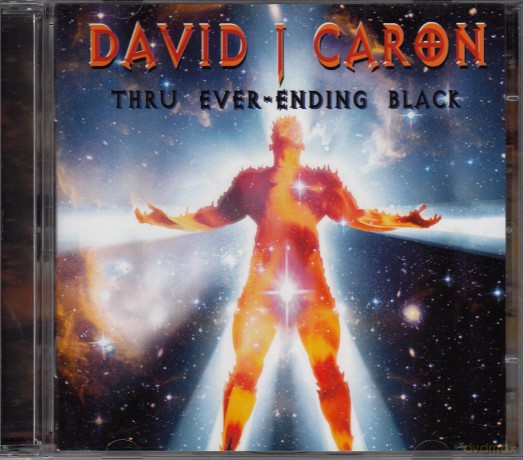 David J Caron: Thru Ever-Ending Black [CD]