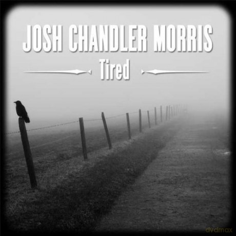 Josh Chandler Morris: Tired [CD]