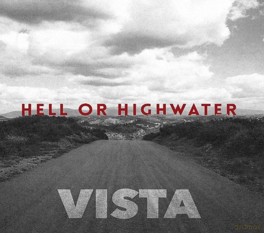Hell Or Highwater: Vista [CD]